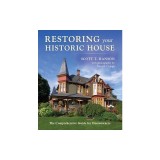 Restoring Your Historic House: The Comprehensive Guide for Homeowners