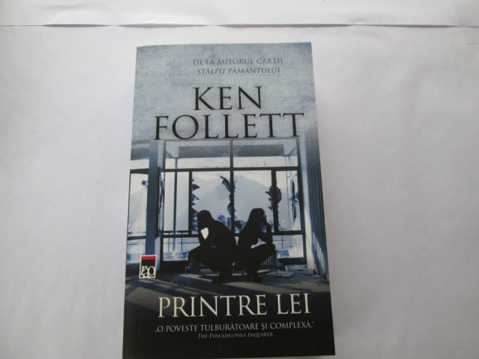 Ken Follett - Printre lei