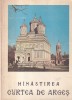 Carte Manastirea Curtea de Arges, Brosata, 76 pagini, 1975, 15x22 cm, Romana