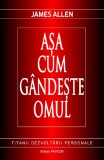 Asa cum gandeste omul | James Allen, Pavcon