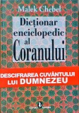 Dictionar Enciclopedic al Coranului - Malek Chebel, Editura Artemis, 2010, Coperta Cartonata