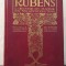Rubens: l&#039;oeuvre du Maitre en 551 reproductions - Classiques de l&#039;art