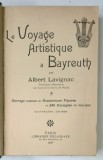 LE VOYAGE ARTISTIQUE A BAYREUTH par ALBERT LAVIGNAC , 1925