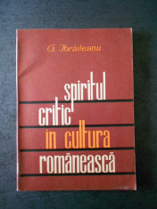 G. IBRAILEANU - SPIRITUL CRITIC IN CULTURA ROMANEASCA foto