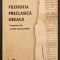 rara FOLOSOFIA PRECLASICA GREACA Pre-Socrate 381 pag. Musaios Pherekydes Thales Anaximente Pythagora Pitagoricienii Herakleitos Parmenides Stare buna