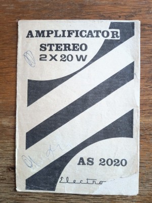 Instructiuni Amplificator AS 2020, fabricat in Romania / CD1P foto