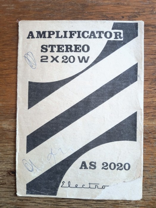 Instructiuni Amplificator AS 2020, fabricat in Romania / CD1P