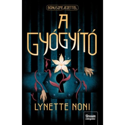 A gy&amp;oacute;gy&amp;iacute;t&amp;oacute; - (K&amp;uuml;l&amp;ouml;nleges kiad&amp;aacute;s) - Lynette Noni foto