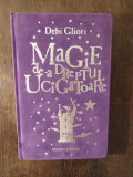 Debi Gliori - Magie de-a dreptul ucigatoare, Corint