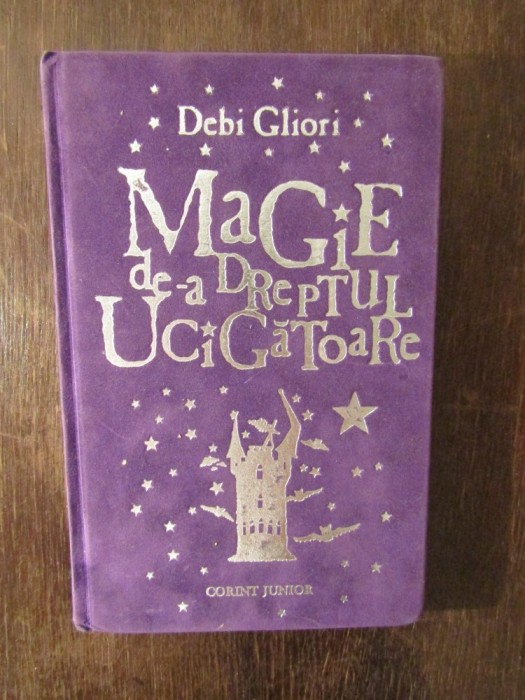 Debi Gliori - Magie de-a dreptul ucigatoare