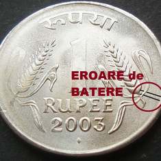 Moneda 1 RUPIE - INDIA, anul 2003 *cod 3246 A = A.UNC + EROARE BATERE