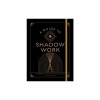 A Guide to Shadow Work: A Workbook to Explore Your Hidden Self