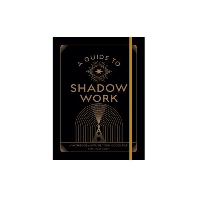 A Guide to Shadow Work: A Workbook to Explore Your Hidden Self foto