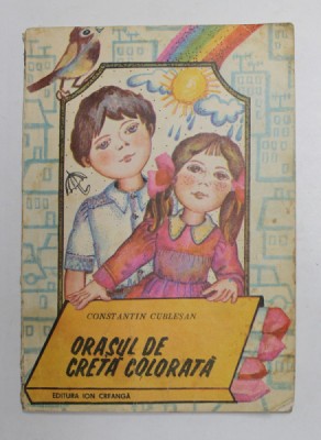 ORASUL DE CRETA COLORATA de CONSTANTIN CUBLESAN , ilustratii de KELLER EMESSE , 1986 foto