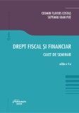 Drept fiscal si financiar. Caiet de seminar &ndash; Cosmin Flavius Costas, Septimiu Ioan Put