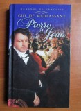 Guy de Maupassant - Pierre si Jean (2012, editie cartonata)