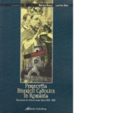 Persecutia bisericii catolice in Romania Documente din arhiva Europei Libere 1948-1960 - Marius Bucur, Lavinia Stan