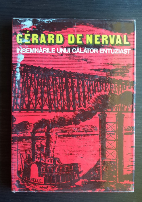 &Icirc;nsemnările unui călător entuziast - Gerard de Nerval