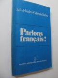 Parlons Francais ! - Iulia Hasdeu , Gabriela Sarbu