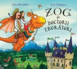 Zog și doctorii zburători - Julia Donaldson
