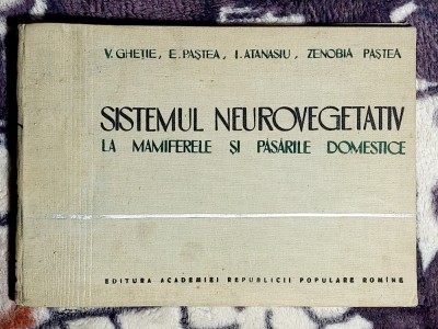 Sistemul neurovegetativ la mamiferele si pasarile domestice - V. Ghetie foto