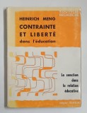 CONTRAINTE ET LIBERTE DANS L 'EDUCATION , LA SANCTION DANS LA RELATION EDUCATIVE par HEINRICH MENG , 1968