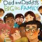 Dad and Daddy&#039;s Big Big Family