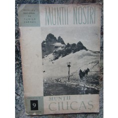 MUNTII CIUCAS. COLECTIA MUNTII NOSTRI NR 9. ONT CARPATI - contine harta
