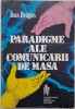 Paradigme ale comunicarii in masa - Ioan Dragan - Carte