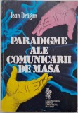 Paradigme ale comunicarii in masa - Ioan Dragan