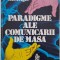 Paradigme ale comunicarii in masa - Ioan Dragan