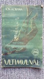 Ultimul val, Ion Hobana, Ed Tineretului, 1957, 86 pag