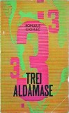 Romulus Cioflec - Trei aldamase