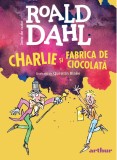 Charlie Si Fabrica De Ciocolata [Format Mare], Roald Dahl - Editura Art