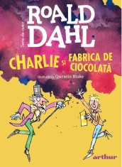 Charlie Si Fabrica De Ciocolata [Format Mare], Roald Dahl - Editura Art foto
