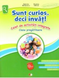 Cumpara ieftin Sunt curios, deci invat! Caiet de activitati integrate. Clasa pregatitoare | Gabriela Barbulescu, Nicoleta Stanica, Litera
