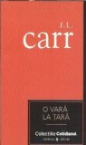 O vara la tara - J. L. Carr