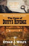 The Illinois Detective Agency: The Case of Duffy&#039;s Revenge