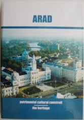 ARAD. Patrimoniul cultural construit (editie bilingva romana-engleza)