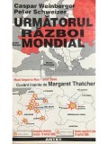 Caspar Weinberger - Urmatorul Razboi Mondial (Editia: 1997)