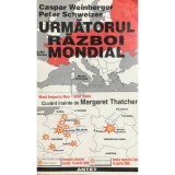 Caspar Weinberger - Urmatorul Razboi Mondial (Editia: 1997)