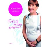 Gyere velem gy&oacute;gy&iacute;tani! - Gyarmati Andrea