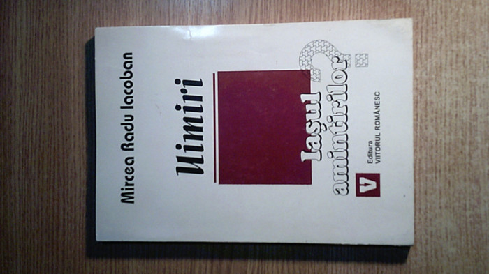 Mircea Radu Iacoban (autograf) - Uimiri - Iasul amintirilor? (2001)