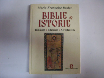 Biblie Si Istorie - Marie Francoise Baslez ,551777 foto