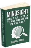 Mindsight. Noua stiinta a transformarii personale - Daniel J. Siegel