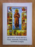 Sfantul Ioan Rusul. Viata, minunile, Paraclisul, Acatistul si slujba