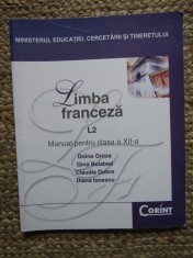 Limba franceza L2. Manual pentru clasa a XII-a de Doina Groza