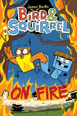 Bird &amp; Squirrel on Fire