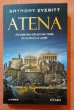 Atena. Povestea celei mai mari civilizatii a lumii. Editura Litera, 2025 - Anthony Everitt