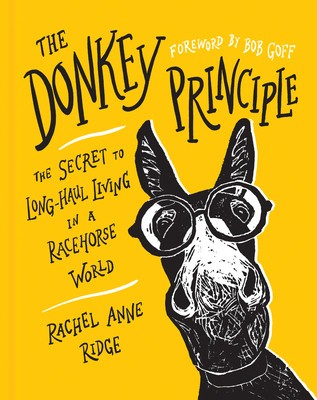 The Donkey Principle: The Secret to Long-Haul Living in a Racehorse World foto